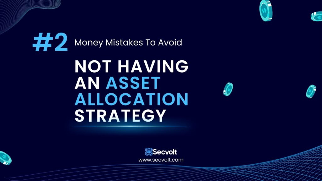 Money-Mistakes-To-Avoid-No-2-Not-having-an-asset-allocation-strategy