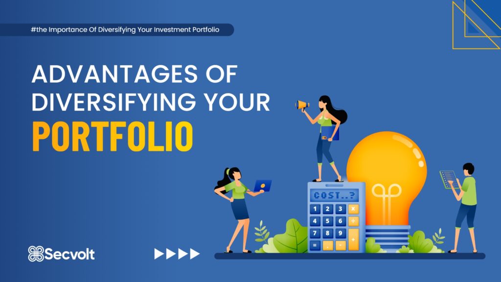 Advantages of diversifying your portfolio
