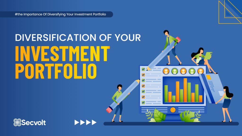 Diversification of your investment portfolio