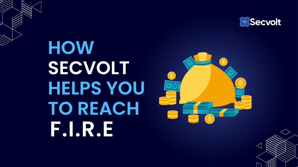 How Secvolt helps you to reach FIRE?
