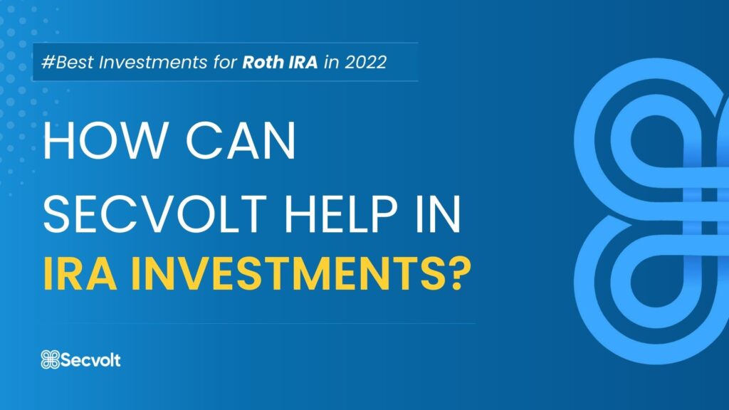 How can Secvolt help in IRA investments? 