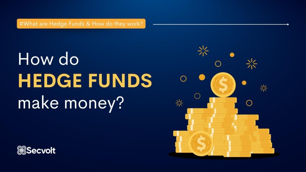 How do hedge funds make money 