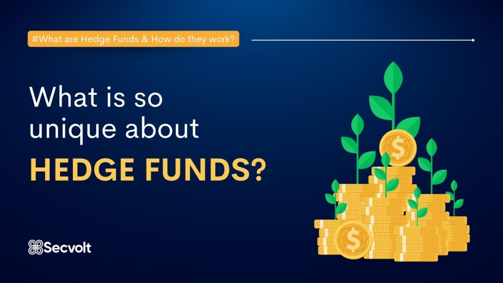 What is so unique about hedge funds 