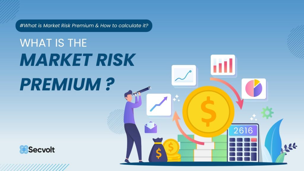 What is the market risk premium?  