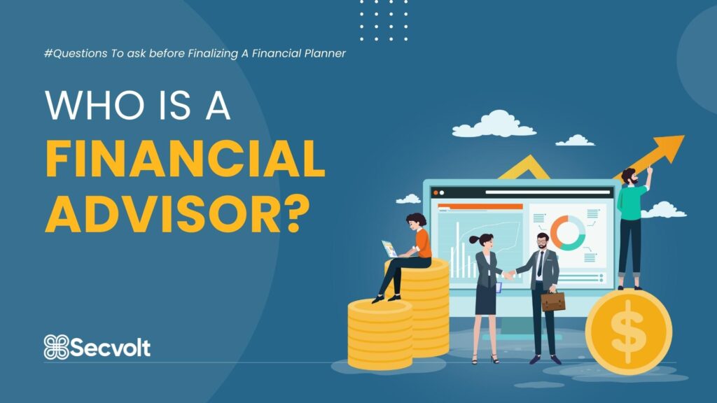 Who is a financial advisor? 