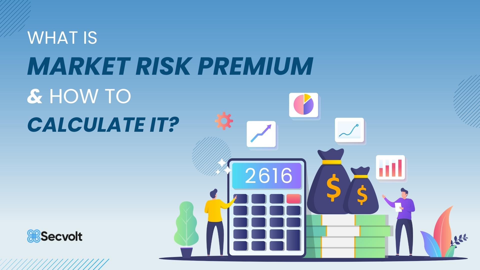 What Is Market Risk Premium And How To Calculate It 