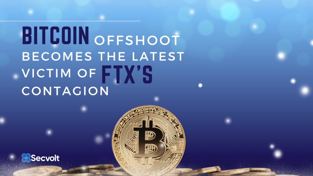 Bitcoin Offshoot Becomes The Latest Victim Of FTX's Contagion