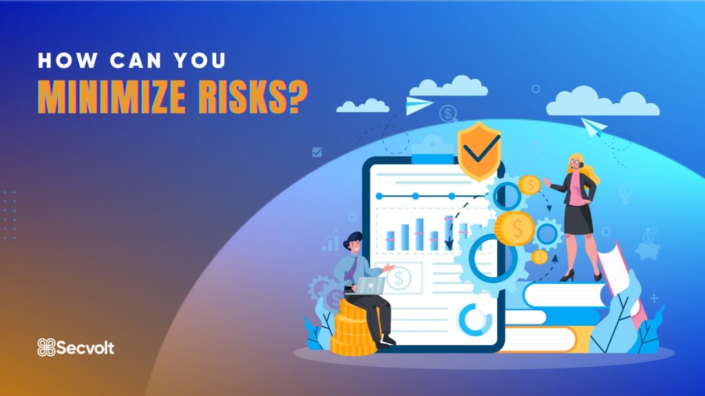 How Can You Minimize Risks?