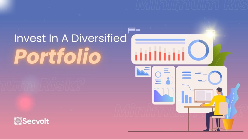 Invest In A Diversified Portfolio