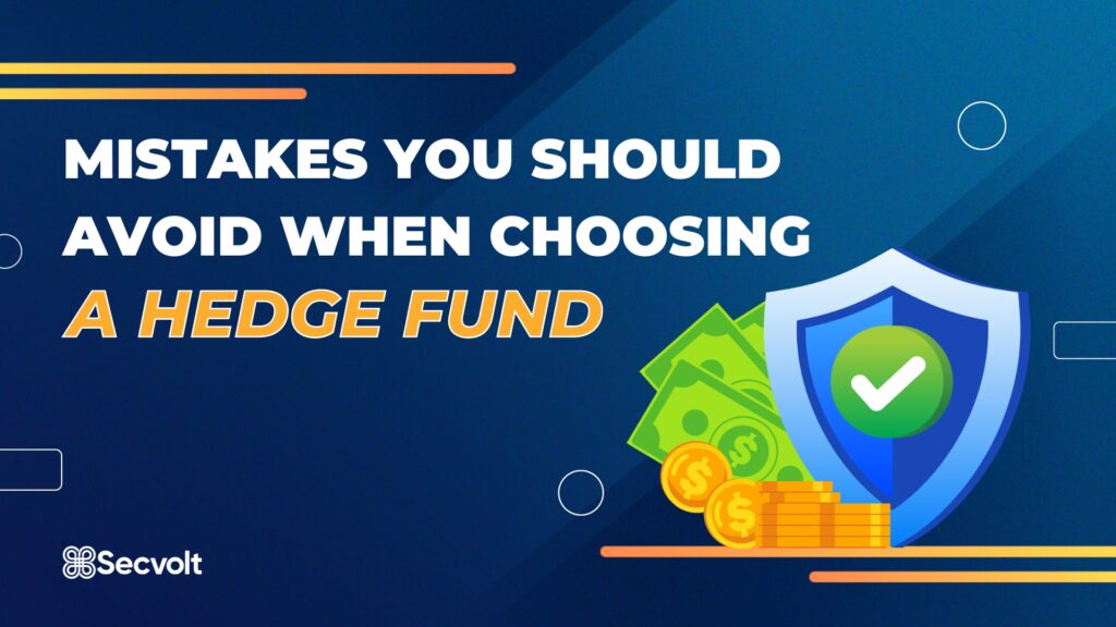 Mistakes You Should Avoid While Choosing A Hedge Fund