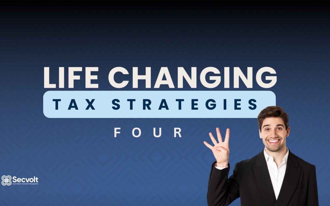 4 Life-Changing Tax Strategies – Secvolt