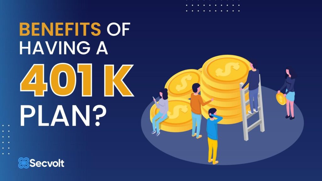 Benefits of Having a 401k Plan