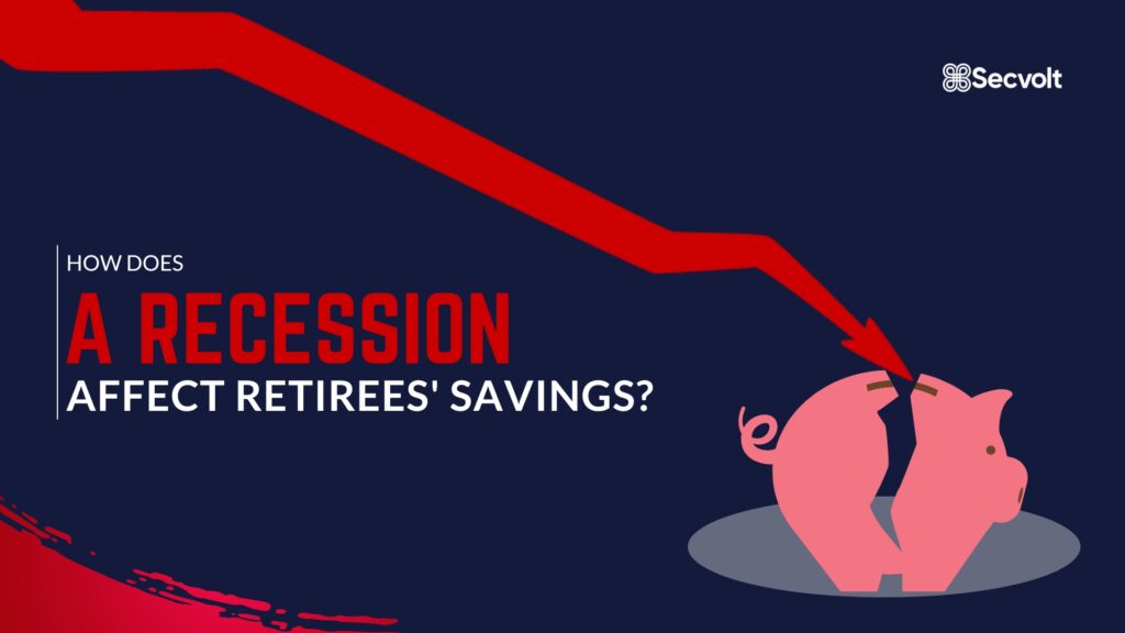 How Does A Recession Affect Retirees' Savings?