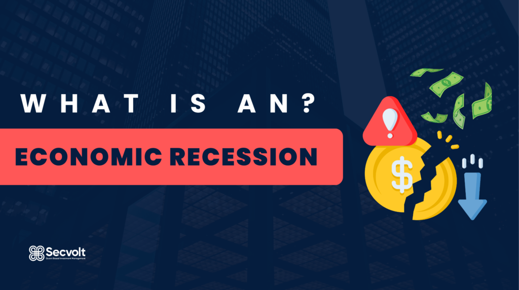 What Do You Understand By The Term Economic Recession?