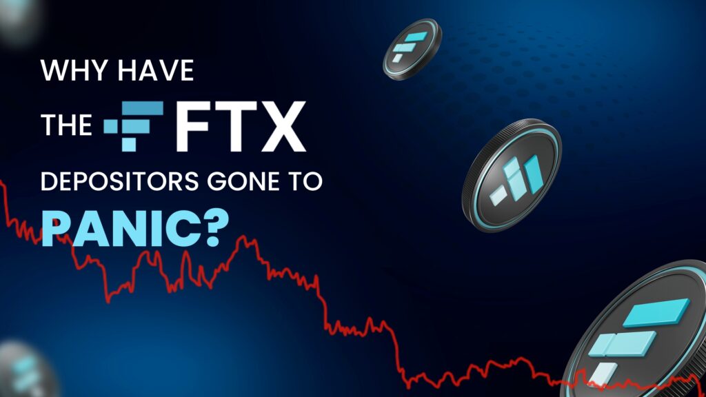 Why Have The FTX Depositors Gone To Panic?