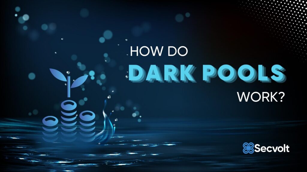 How do Dark Pools Work