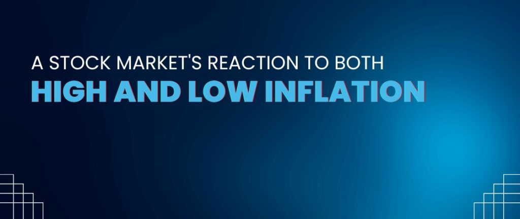 A stock market's reaction to both high and low inflation