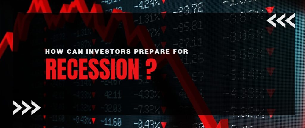 How Can Investors Prepare For Recession