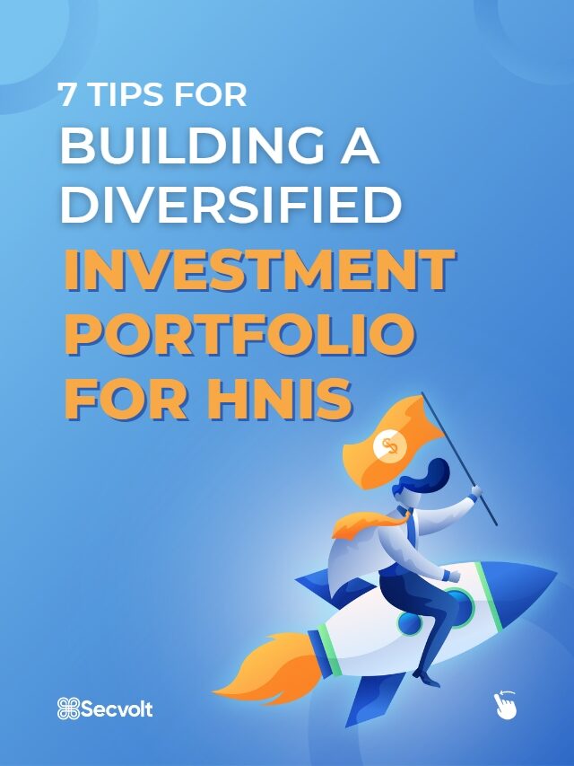 7 Tips For Building a Diversified portfolio For HNIs