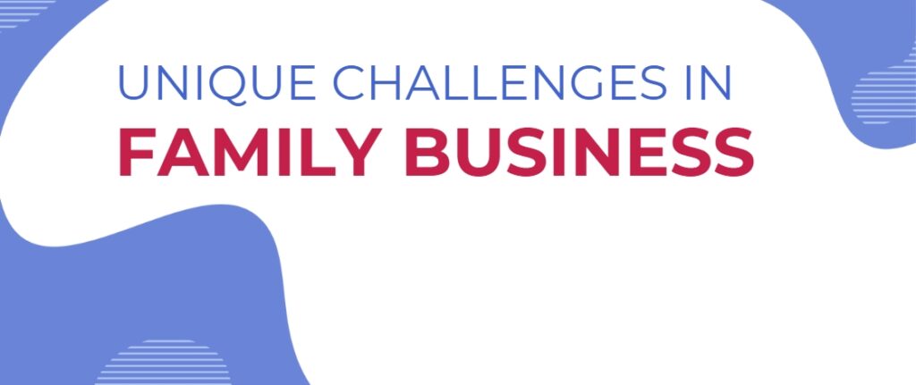 Unique Challenges in Family Business