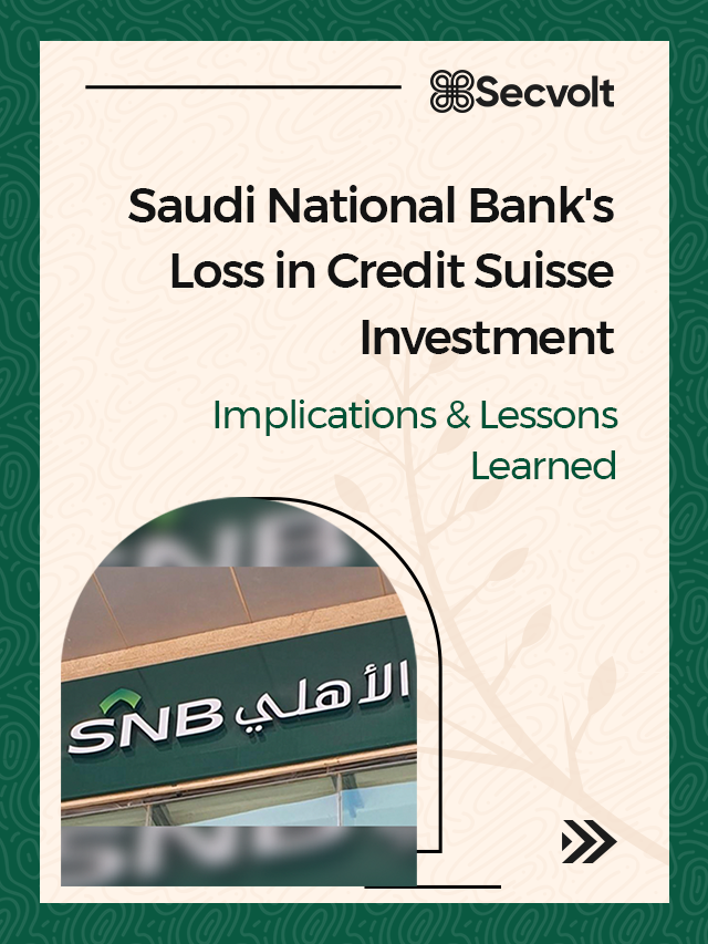 Saudi National Bank’s Loss in Credit Suisse Investment: Implications and Lessons Learned.