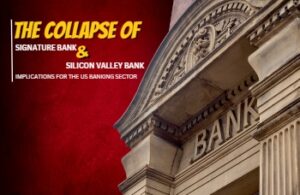 The Collapse of Signature Bank & Silicon Valley Bank - Implications for the US Banking Sector​