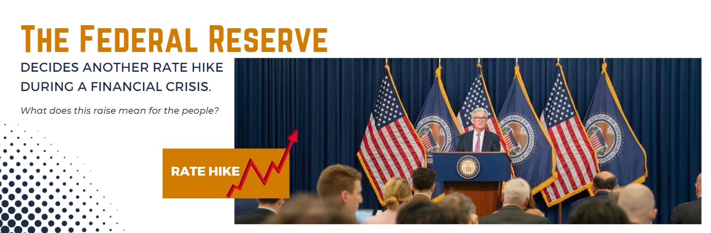 The Federal Reserve Decides Another Rate Hike During a Financial Crisis.
