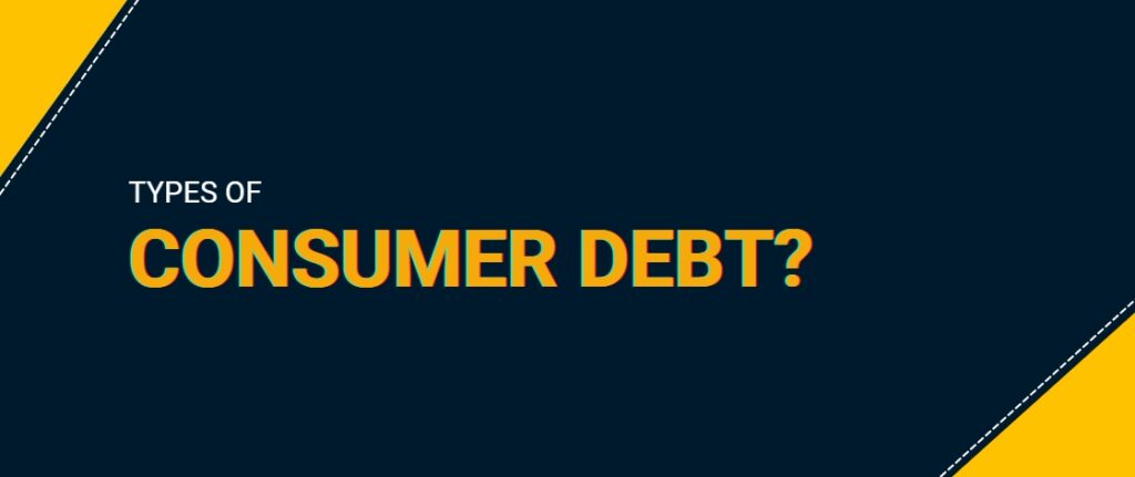 Types of Consumer Debt