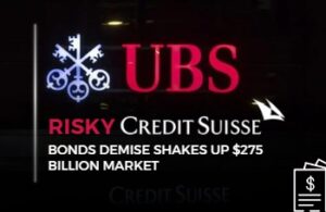 UBS takeover results in Credit Suisse's $17B of risky bonds becoming worthless! Big Shock for the investors