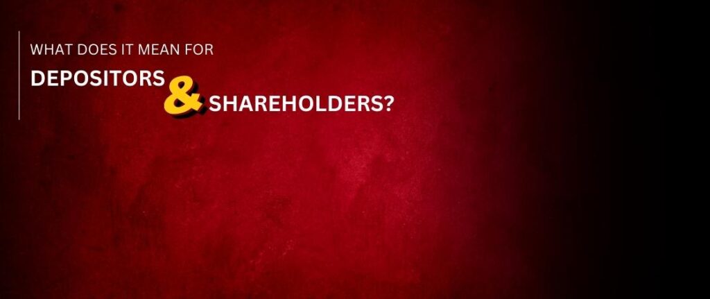 What Does It Mean for Depositors and Shareholders