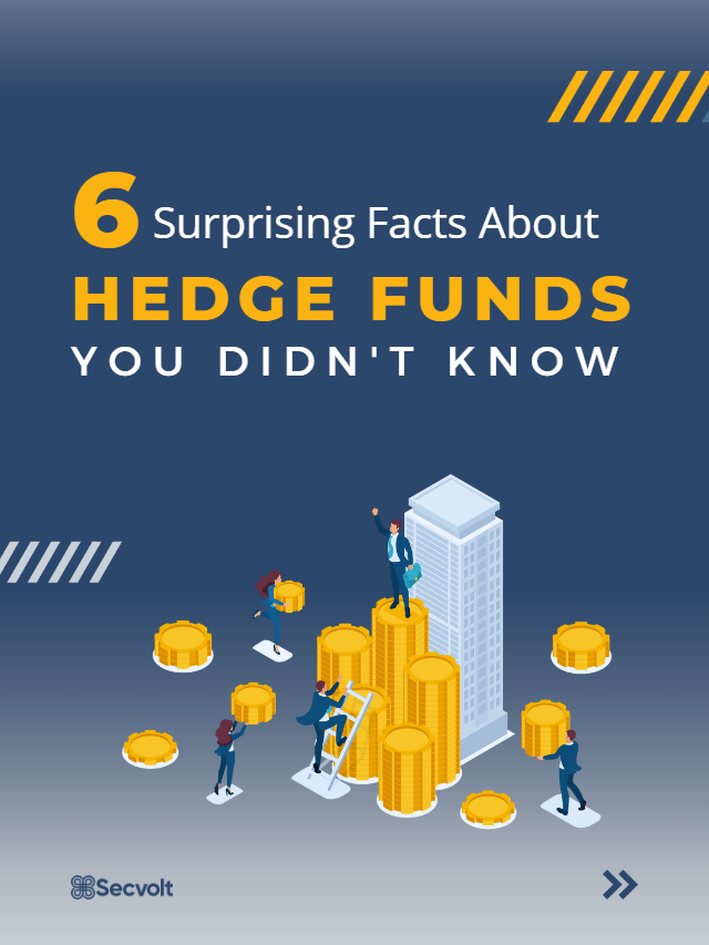 6 Surprising Facts About Hedge Funds You Didn’t Know