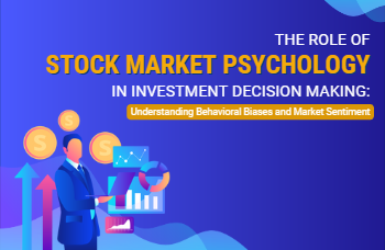 The Role of Stock Market Psychology in Investment Decision Making