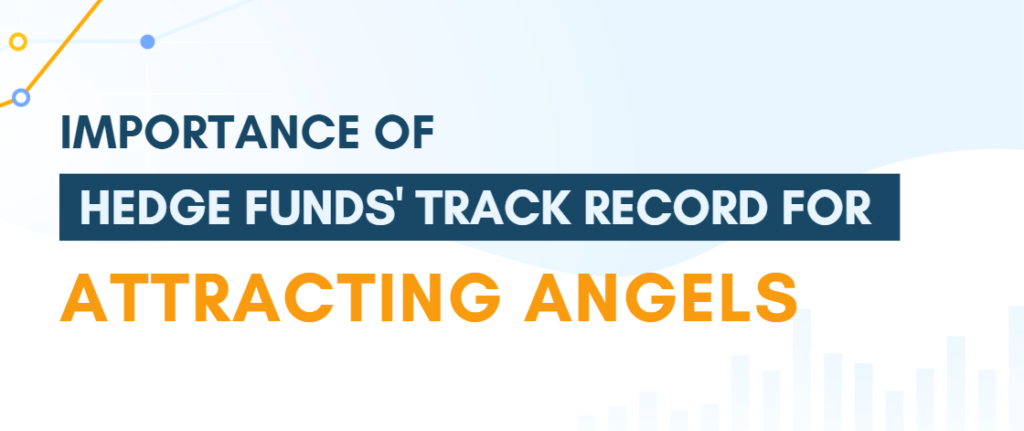 Importance of Hedge Funds' Track Record for Attracting Angels
