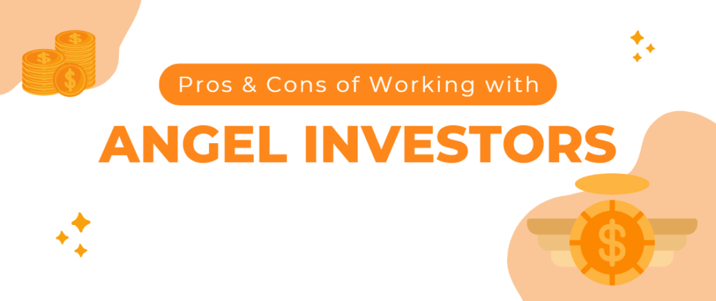 Pros & Cons of Working with Angel Investors